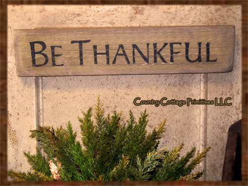 Be Thankful Primitive Sign